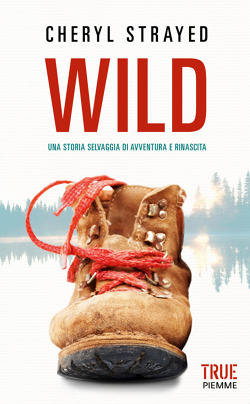 LIBRI: Wild di Cheryl Strayed